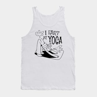 I Fart at Yoga - Funny Yoga Workout Tank Top